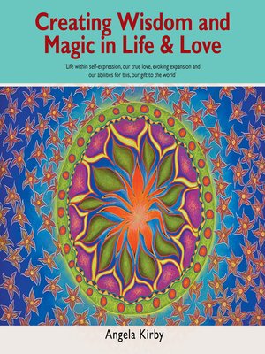 cover image of Creating Wisdom and Magic in Life and Love